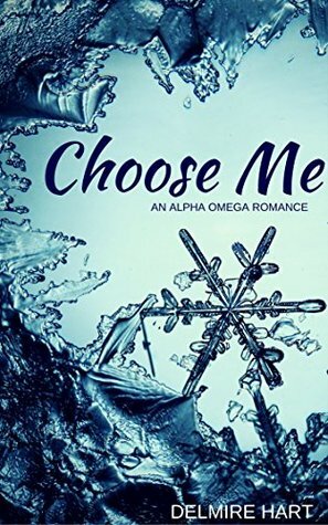 Choose Me by Delmire Hart