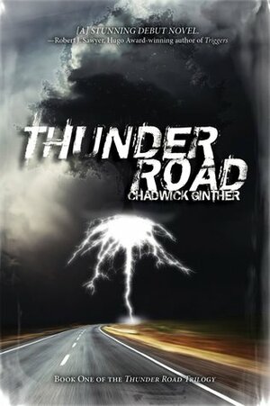 Thunder Road by Chadwick Ginther