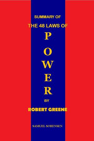 The 48 Laws of Power (New Summary and Analysis) by Robert Greene, Joost Elffers