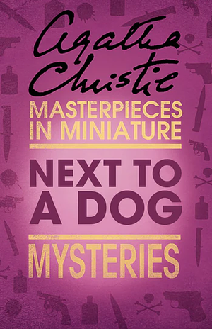 Next to a Dog by Agatha Christie