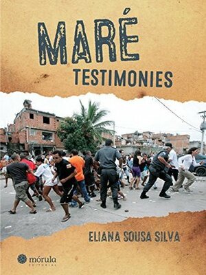 Maré Testimonies by Eliana Sousa e Silva, Sofia Soter