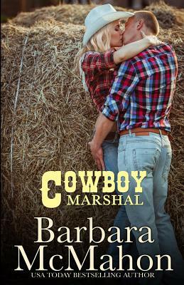 Cowboy Marshal by Barbara McMahon