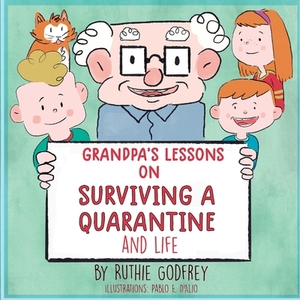 Grandpa's Lessons on Surviving a Quarantine and Life by Ruthie Godfrey