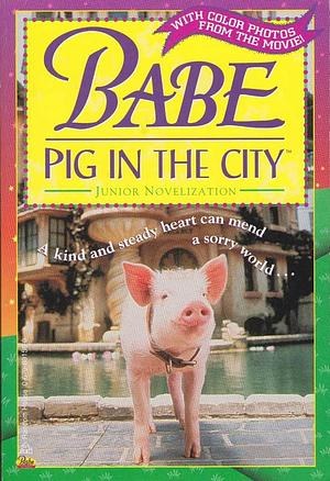 Babe Pig in the City by Justine Korman Fontes, Justine Korman Fontes