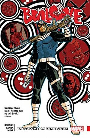 Bullseye: The Colombian Connection by Ed Brisson, Guillermo Sanna, Dave Johnson