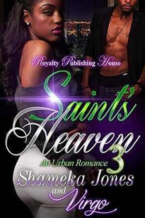 Saint's Heaven 3: An Urban Romance by Shameka Jones, Virgo