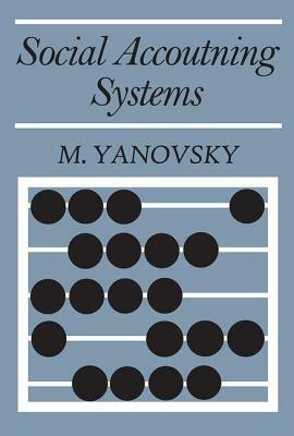 Social Accounting Systems by M. Yanovsky