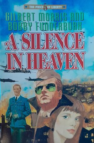 A Silence in Heaven by Gilbert Morris, Bobby Funderburk