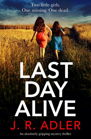Last Day Alive by Jeneva Rose