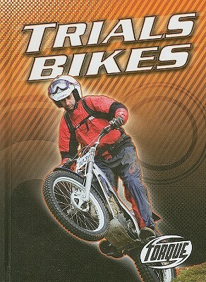 Trials Bikes by Thomas Streissguth