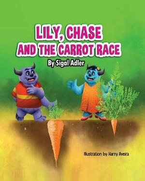 Lily, Chase, and the Carrot Race by Sigal Adler