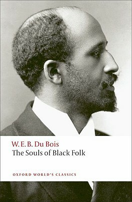 The Souls of Black Folk by W.E.B. Du Bois