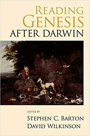 Reading Genesis After Darwin by David Wilkinson, Stephen C. Barton