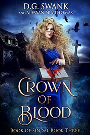 Crown of Blood by D.G. Swank, Alessandra Thomas