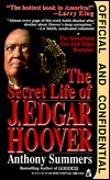 Official and Confidential: The Secret Life of J. Edgar Hoover by Julie Rubenstein, Anthony Summers