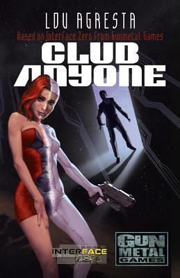 Club Anyone: A novel of love, betrayal, and augmented reality by Lou Agresta