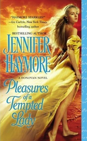 Pleasures of a Tempted Lady by Jennifer Haymore