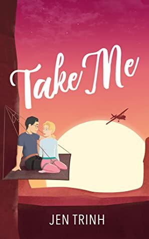 Take Me  by Jen Trinh