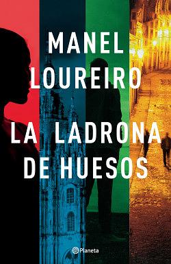 La ladrona de huesos by Manel Loureiro