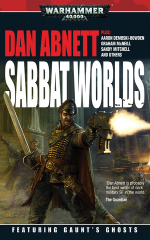 Sabbat Worlds by Dan Abnett