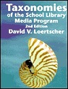 Taxonomies of the School Library Media Program by David V. Loertscher