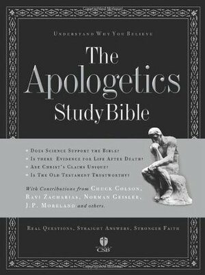 The Apologetics Study Bible: Understand Why You Believe by Charles W. Colson, Ted Cabal, Norm Geisler, Norman L. Geisler, Ravi Zacharias, Phil Johnson, Hank Hanegraaff, J.P. Moreland, Chad Owen Brand, Paul Copan, E. Ray Clendenen, Josh McDowell