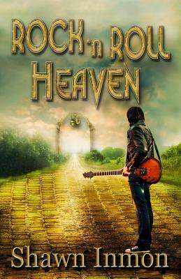 Rock 'n Roll Heaven by Shawn Inmon