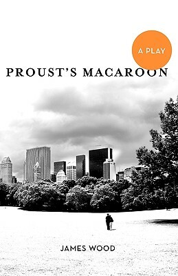 Proust's Macaroon by James Wood