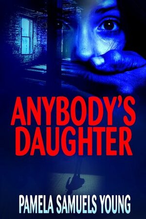 Anybody's Daughter by Pamela Samuels Young