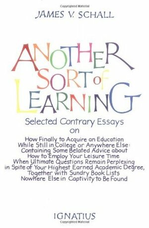 Another Sort of Learning by James V. Schall