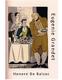 Eugenie Grandet: Classic Literature by Katherine Prescott Wormeley, Honoré de Balzac