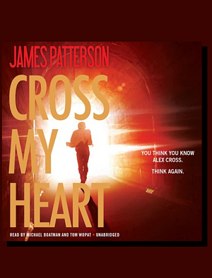 Cross My Heart (Alex Cross): by James Patterson -- Sidekick by BookBuddy
