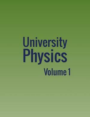 University Physics: Volume 1 by William Moebs, Jeff Sanny, Samuel J. Ling