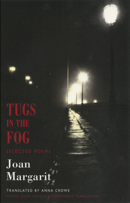 Tugs in the Fog: Selected Poems by Joan Margarit