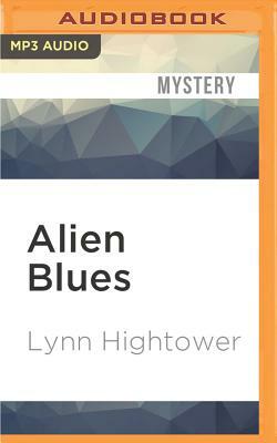 Alien Blues by Lynn S. Hightower