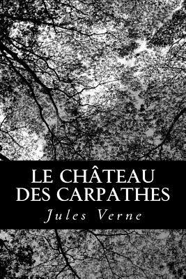 Le château des Carpathes by Jules Verne