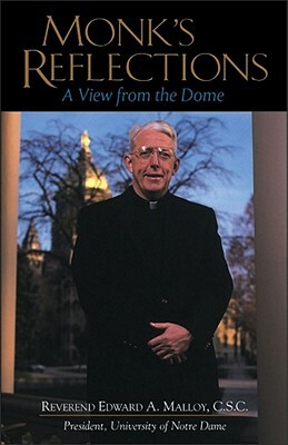 Monk's Reflection: A View from the Dome by Edward A. Malloy