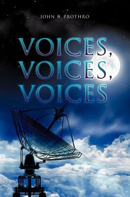 Voices, Voices, Voices by John R. Prothro