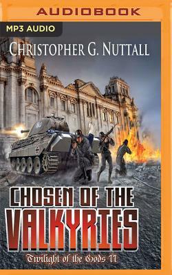 Chosen of the Valkyries by Christopher G. Nuttall