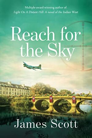 Reach for the Sky by James Scott