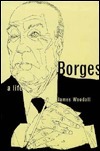 Borges: A Life by James Woodall