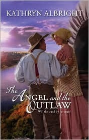 The Angel and the Outlaw by Kathryn Albright
