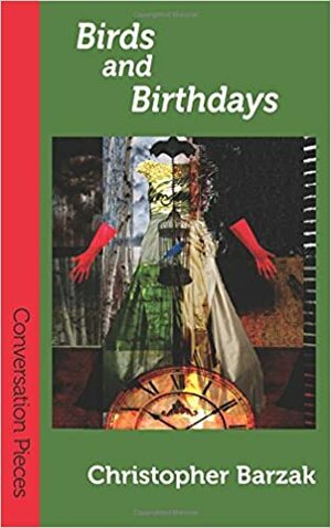 Birds and Birthdays by Christopher Barzak