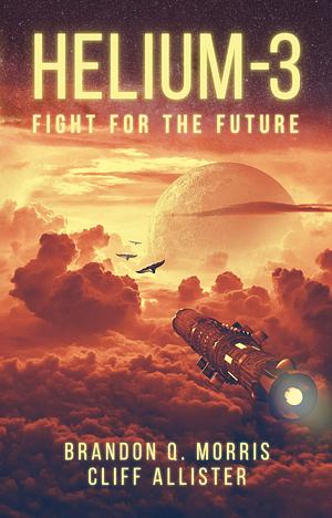 Fight for the Future by Cliff Allister, Brandon Q. Morris, Brandon Q. Morris