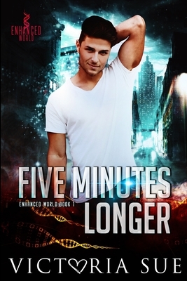 Five Minutes Longer by Victoria Sue