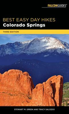 Best Easy Day Hikes Colorado Springs by Stewart M. Green, Tracy Salcedo