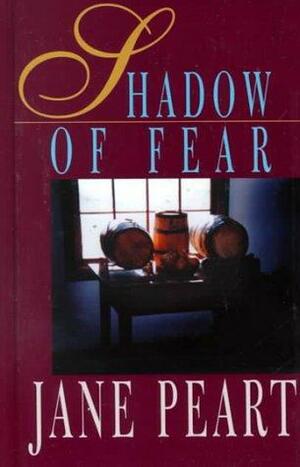 Shadow of Fear by Jane Peart