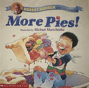 More Pies! by Robert Munsch