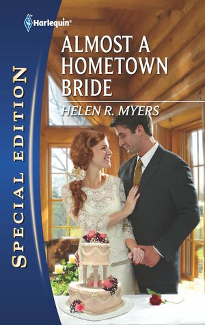 Almost a Hometown Bride by Helen R. Myers