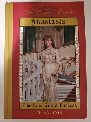 Anastasia, the Last Grand Duchess by Carolyn Meyer